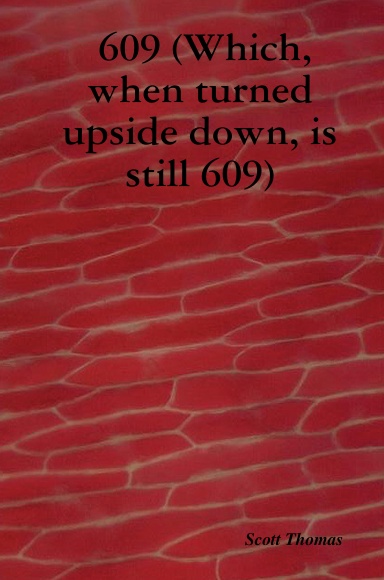 609 (Which, when turned upside down, is still 609)