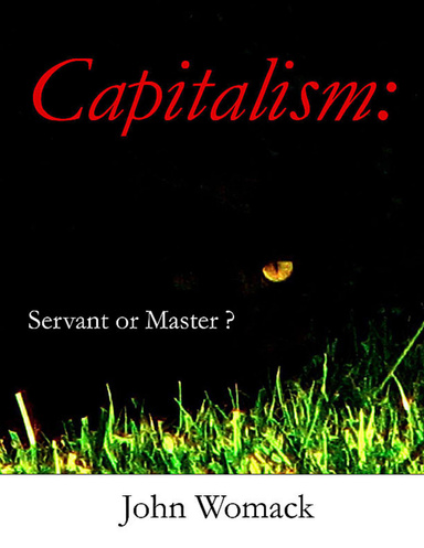 Capitalism: Servant or Master?