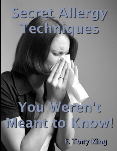 Secret Allergy Techniques You Weren't Meant to Know