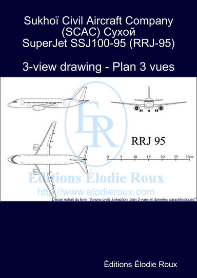 3-view drawing - Plan 3 vues - Sukhoï Civil Aircraft Company (SCAC) Cухой SuperJet SSJ100-95 (RRJ-95)