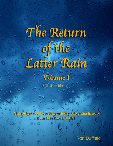 The Return of the Latter Rain (Vol. 1, 3rd edition)