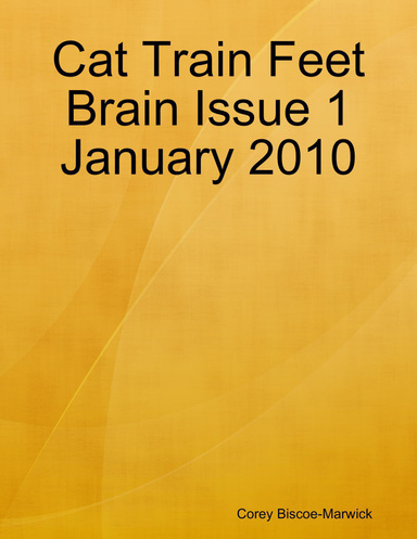 Cat Train Feet Brain Issue 1 January 2010