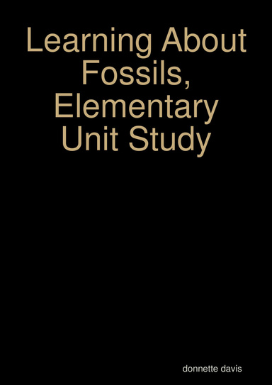 Learning About Fossils, Elementary Unit Study