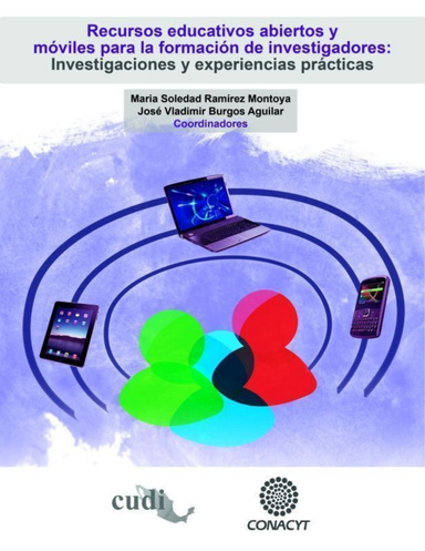 Recursos educativos abiertos y móviles para la formación de investigadores: Investigaciones y experiencias prácticas