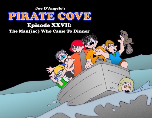 Pirate Cove - Episode 27: The Man(iac) Who Came To Dinner - Full Color