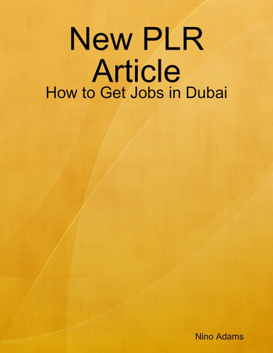 New PLR Article: How to Get Jobs in Dubai