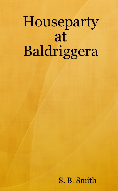 Houseparty at Baldriggera