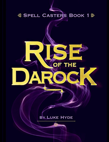 Spell Casters Book 1: Rise of the Darock