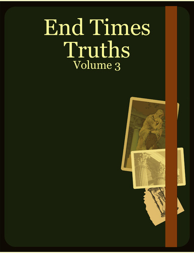 End Times Truths - Volume 3