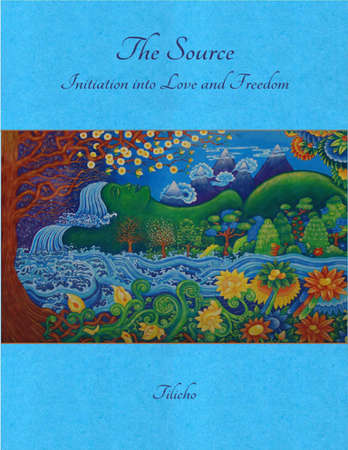 The Source: Initiation Into Love and Freedom