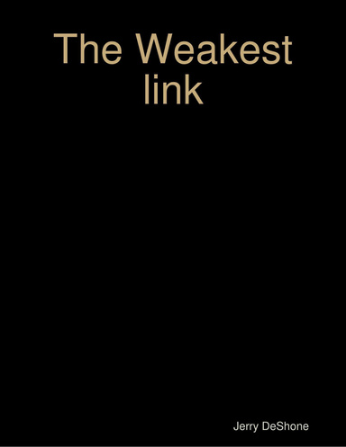 The Weakest link