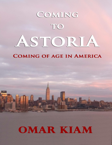 Coming to Astoria - Coming of Age in America