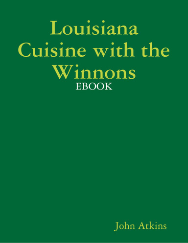 Louisiana Cuisine with the Winnons: EBOOK