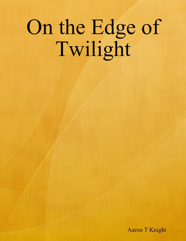 On the Edge of Twilight
