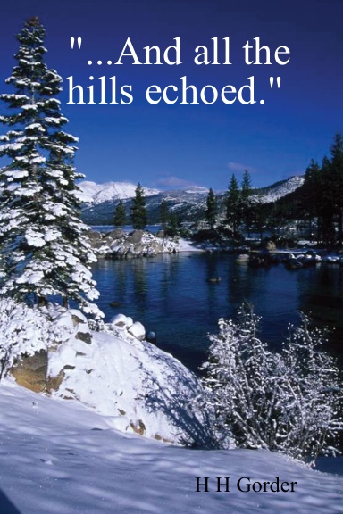 "...And all the hills echoed."