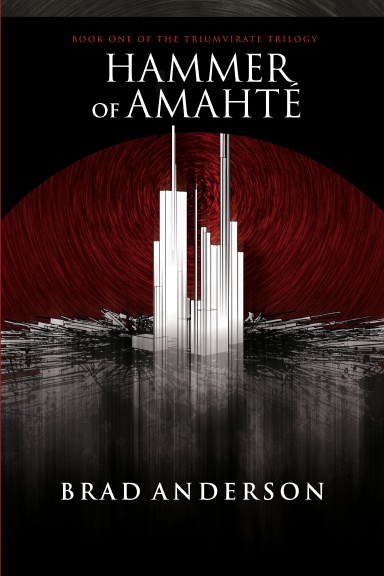 Hammer of Amahté: Book One of the Triumvirate Trilogy