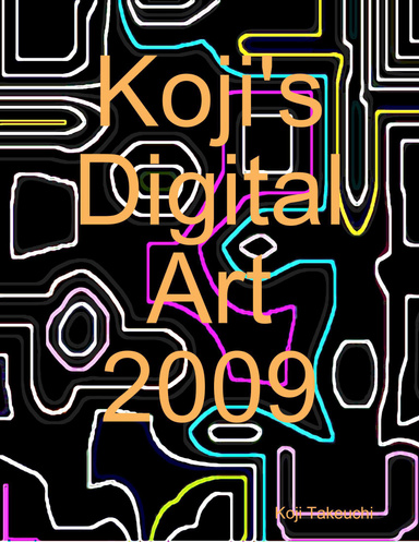 Koji's Digital Art 2009
