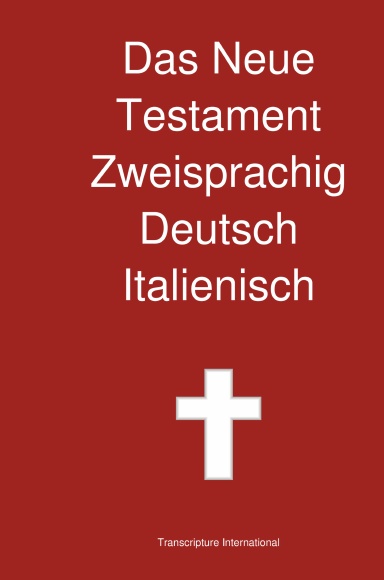 Das Neue Testament : Deutsch - Italienisch