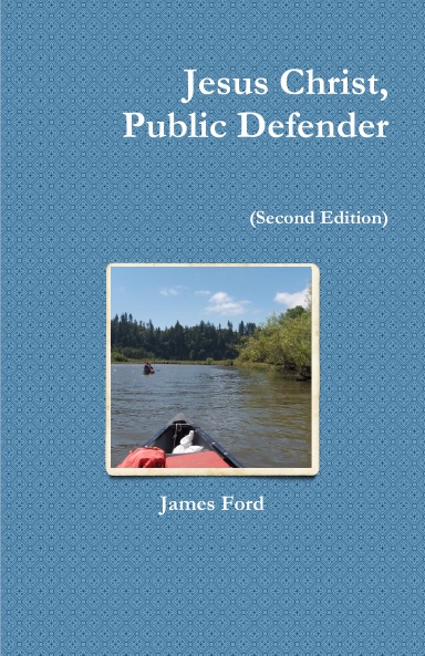 Jesus Christ, Public Defender    (Second Edition)
