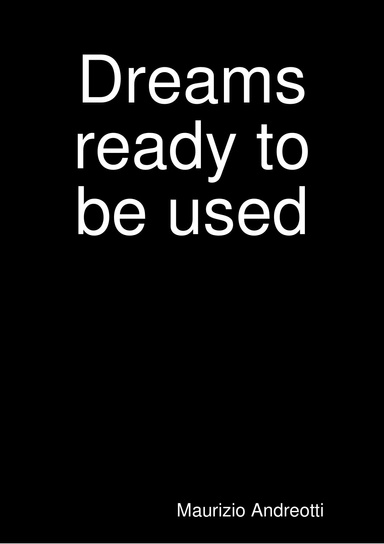 Dreams ready to be used