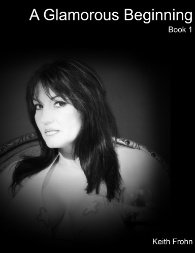 A Glamorous Beginning: Book 1