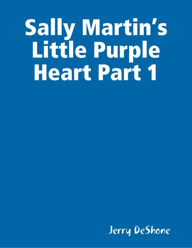 Sally Martin’s Little Purple Heart Part 1