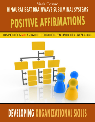Positive Affirmations: Developing Organizational Skills