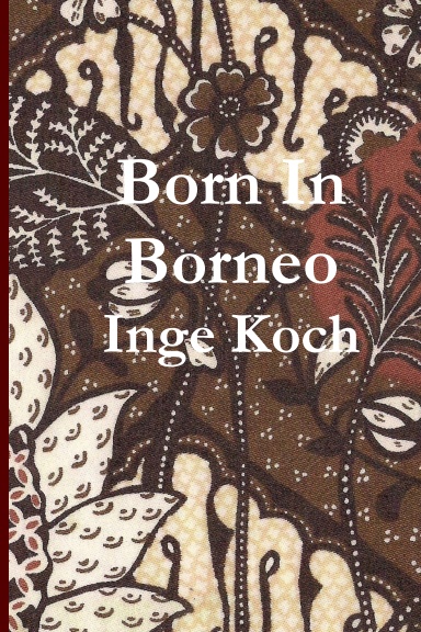 Born In Borneo