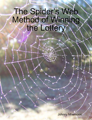 The Spider’s Web Method of Winning the Lottery