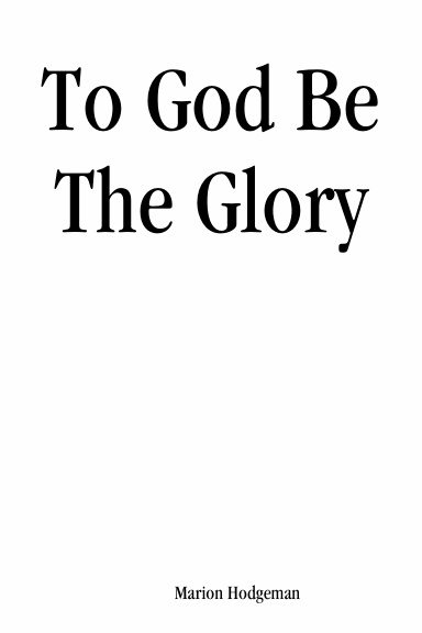 To God Be The Glory