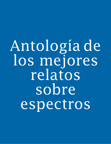 Antología de los mejores relatos sobre espectros