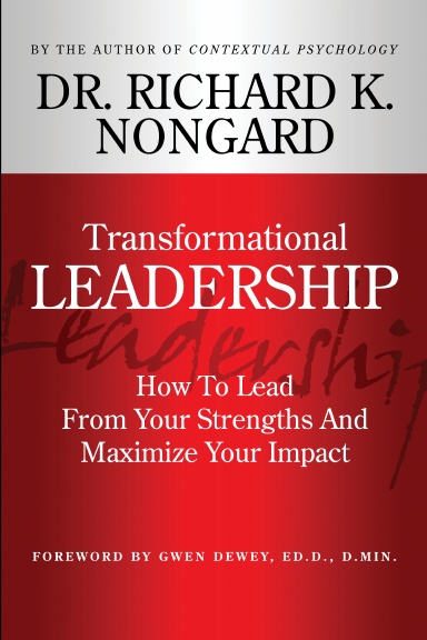 Transformational Leadership  How To Lead From Your Strengths And Maximize Your Impact