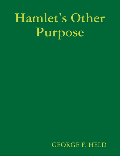Hamlet’s Other Purpose