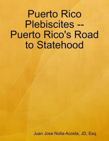 Puerto Rico Plebiscites -- Puerto Rico's Road to Statehood