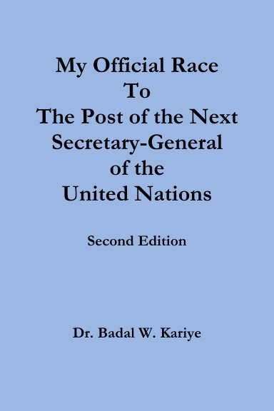 My Official Race To The Post of the Next Secretary-General of the United Nations