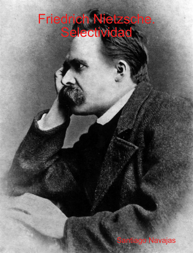 Friedrich Nietzsche. Selectividad