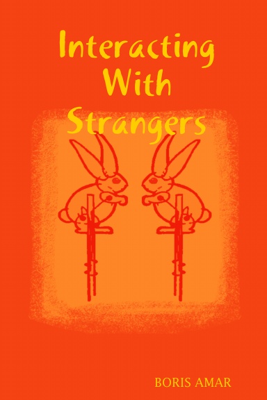 Interacting With Strangers