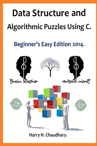 Data Structure and Algorithmic Puzzles Using C  : Beginner's Easy Edition.