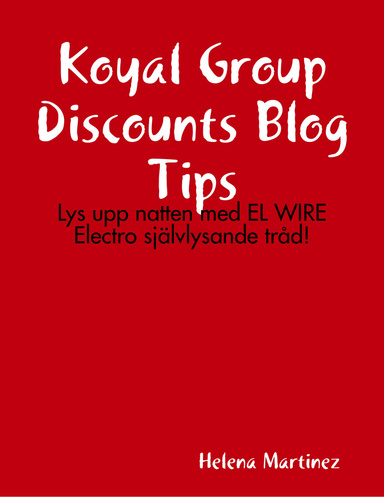 Koyal Group Discounts Blog Tips: Lys upp natten med EL WIRE Electro självlysande tråd!