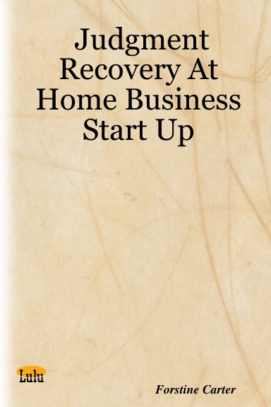 Judgment Recovery At Home Business Start Up
