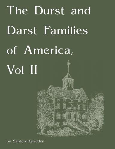 The Durst and Darst Families of America, Vol II