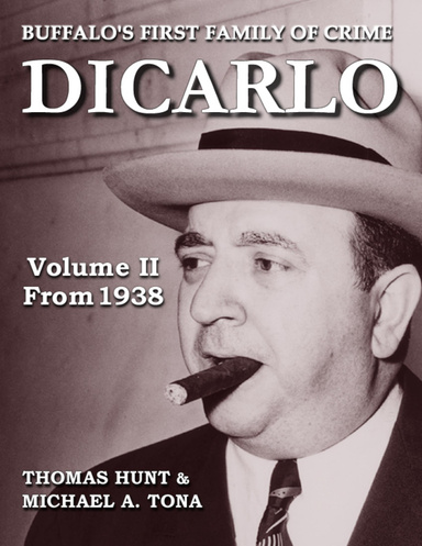 DiCarlo: Buffalo's First Family of Crime - Vol. II