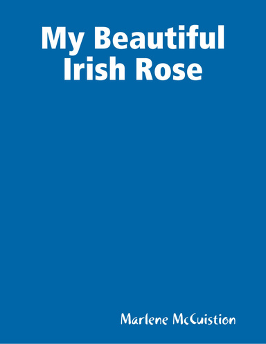 My Beautiful Irish Rose