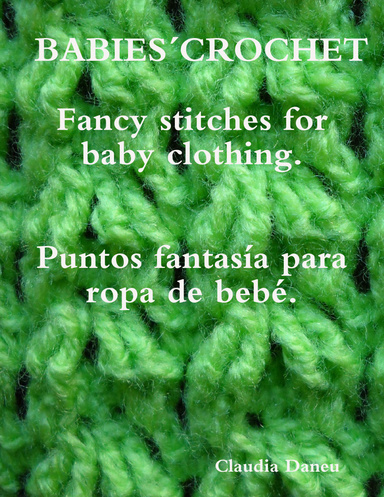 BABIES´CROCHET- Fancy stitches for baby clothing. / Puntos fantasía para ropa de bebé.