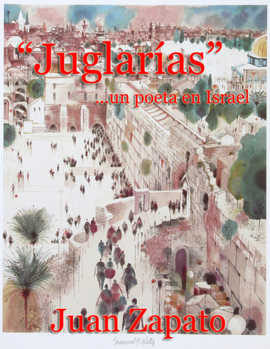 "Juglarías" ...un poeta en Israel