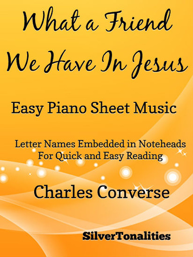 What a Friend We Have in Jesus Easy Piano Sheet Music Pdf