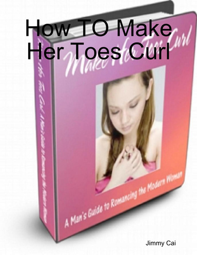 How TO Make Her Toes Curl