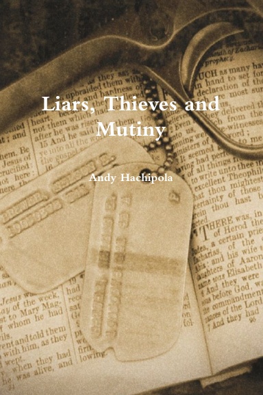 Liars, Thieves and Mutiny