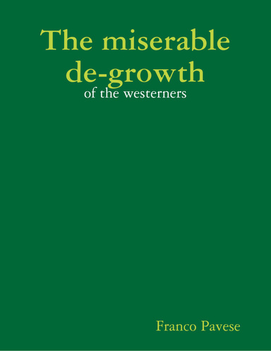 The miserable de-growth - of the westerners
