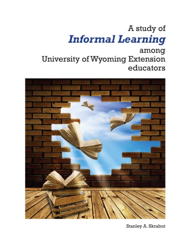 A Study of Informal Learning Among University of Wyoming Extension Educators